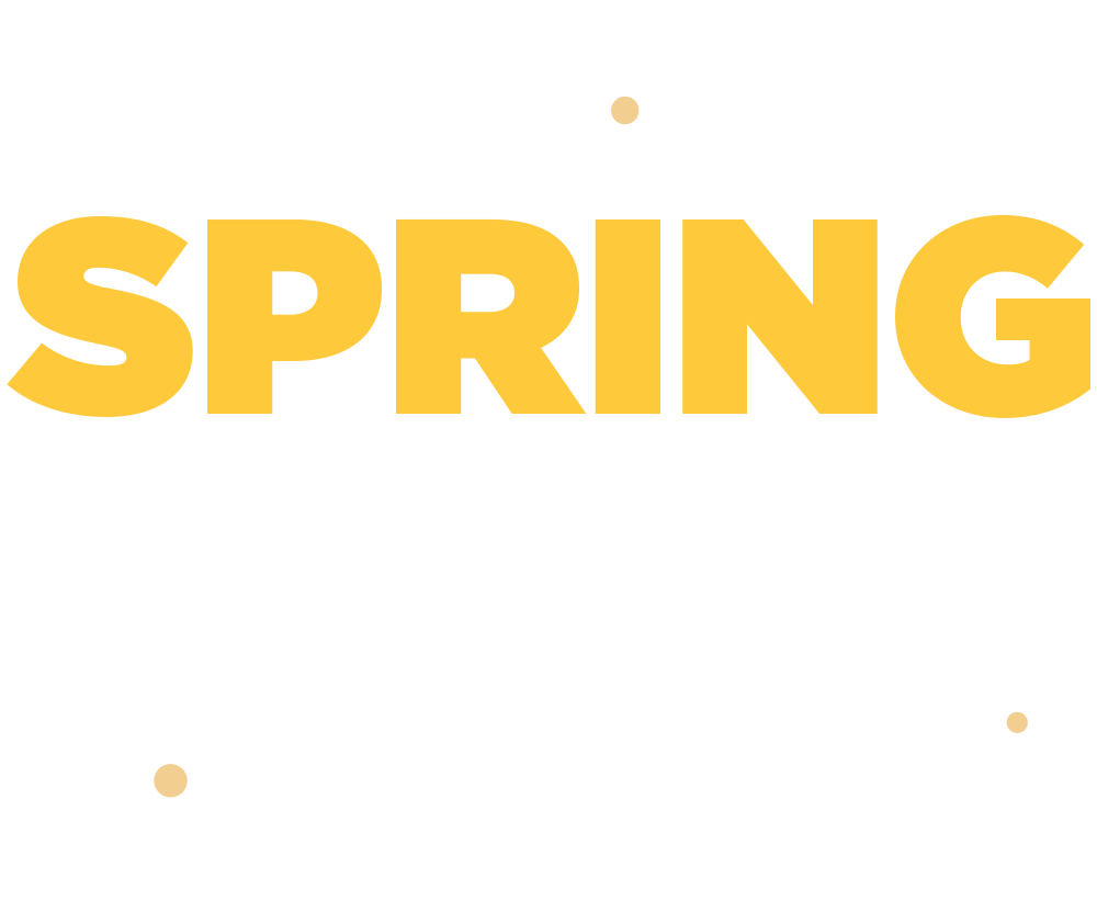 Spring savings now on